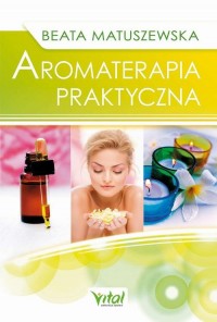 Aromaterapia praktyczna - okładka książki