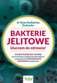 Bakterie jelitowe kluczem do zdrowia. - okładka książki
