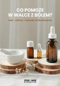 Co pomoże w walce z bólem? Leki, - okładka książki