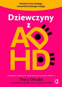 Dziewczyny z ADHD. Uwolnij moce - okładka książki