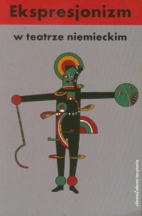 Ekspresjonizm w teatrze niemieckim - okładka książki