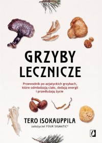Grzyby lecznicze. Przewodnik po - okładka książki
