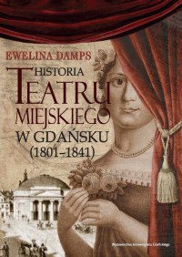 Historia teatru miejskiego w Gdańsku - okładka książki