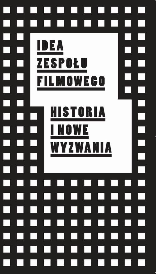 Idea zespołu filmowego. Historia - okłakda ebooka