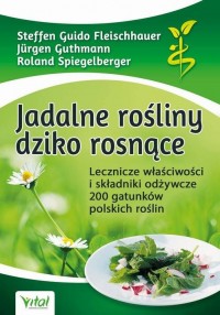 Jadalne rośliny dziko rosnące. - okładka książki