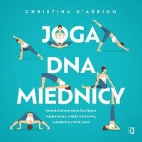 Joga dna miednicy. Proste pozycje - okładka książki