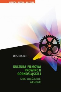 Kultura filmowa Prowincji Górnośląskiej. - okładka książki