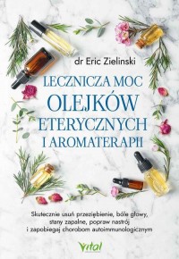 Lecznicza moc olejków eterycznych - okładka książki