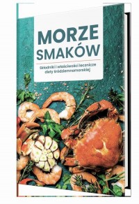Morze smaków. Składniki i właściwości - okładka książki
