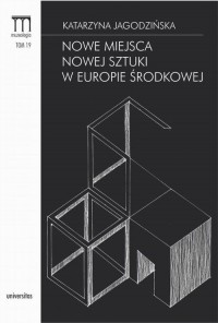 Nowe miejsca nowej sztuki w Europie - okładka książki