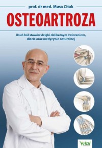 Osteoartroza. Usuń ból stawów dzięki - okładka książki