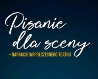 Pisanie dla sceny – narracje współczesnego - okładka książki