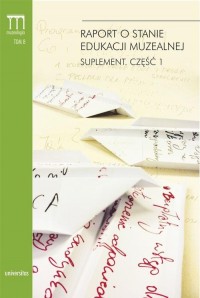 Raport o stanie edukacji muzealnej. - okładka książki