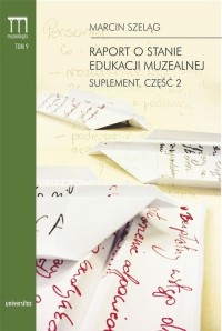 Raport o stanie edukacji muzealnej. - okładka książki