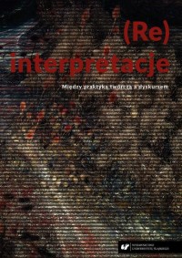 (Re)interpretacje. Między praktyką - okładka książki