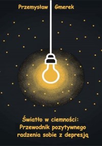 Światło w ciemności: Przewodnik - okładka książki