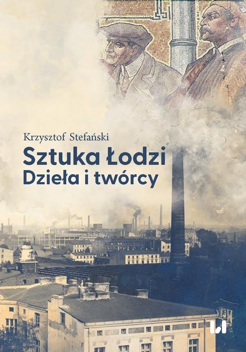 Sztuka Łodzi. Dzieła i twórcy - okłakda ebooka
