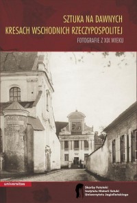 Sztuka na dawnych Kresach Wschodnich - okładka książki