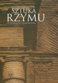 Sztuka Rzymu. Od Augusta do Konstantyna - okładka książki