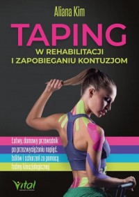 Taping w rehabilitacji i zapobieganiu - okładka książki
