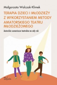 Terapia dzieci i młodzieży z wykorzystaniem - okładka książki