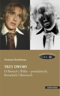 Trzy dwory. O Pannach z Wilka – - okładka książki