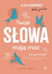 Twoje słowa mają moc. Dodają skrzydeł, - okładka książki