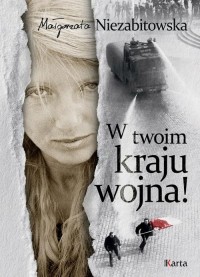 W twoim kraju wojna! - okładka książki