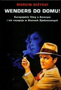 Wenders do domu. Europejskie filmy - okładka książki