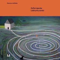 Zofia Lipecka Labirynty sztuki - okładka książki