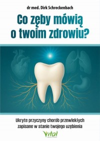 Co zęby mówią o twoim zdrowiu? - okładka książki