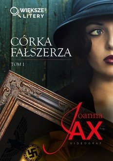 Córka fałszerza. Tom 1 (większe - okładka książki