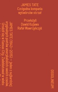 okładka książki - Czcigodna kompania wytwórców strzał