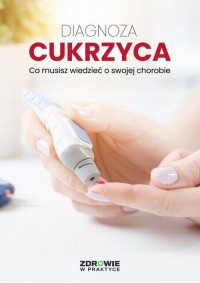 Diagnoza: Cukrzyca. Co musisz wiedzieć - okładka książki