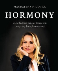 Hormony. Ciało ludzkie oczami terapeutki - okładka książki