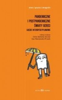 okładka książki - Pandemiczne i postpandemiczne światy dzieci T.1-2