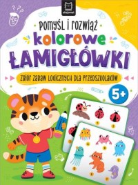 Pomyśl i rozwiąż kolorowe ŁAMIGŁÓWKI. - okładka książki