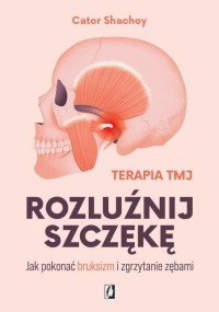 Rozluźnij szczękę. Jak pokonać - okładka książki