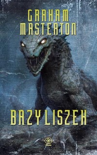 okładka książki - Bazyliszek - Graham Masterton