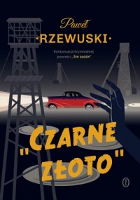 okładka książki - Czarne złoto - Paweł Rzewuski