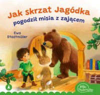 okładka książki - Jak skrzat Jagódka pogodził misia z zającem