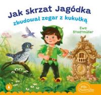okładka książki - Jak skrzat Jagódka zbudował zegar z kukułką
