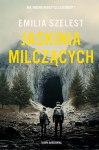 okładka książki - Jaskinia Milczących wyd. 2026 - Emilia Szelest