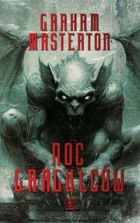 okładka książki - Noc gargulców - Graham Masterton