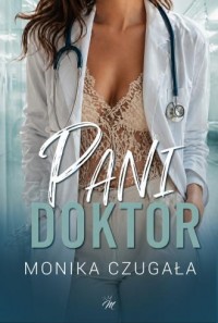 okładka książki - Pani doktor - Monika Czugała
