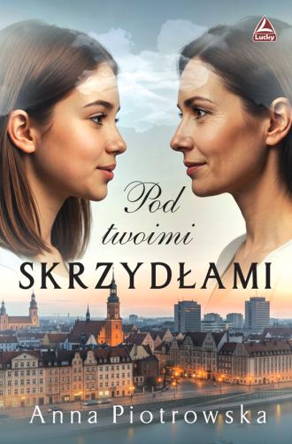 Pod twoimi skrzydłami - okładka książki