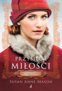 okładka książki - Przysięga miłości. Mieć odwagę, - Susan Anne Mason