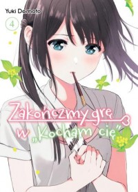 okładka książki - Zakończmy grę w Kocham cię. - Yuki Domoto