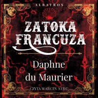 pudełko audiobooku - Zatoka Francuza - Daphne Du Maurier