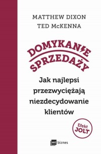 okłakda ebooka - Domykanie sprzedaży. Jak najlepsi przezwyciężają niezdecydowanie klientów